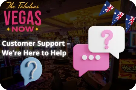 VegasNow Australia 24/7 customer support live chat and email contact options for players