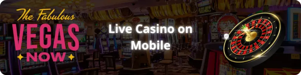 VegasNow Live Casino on Mobile